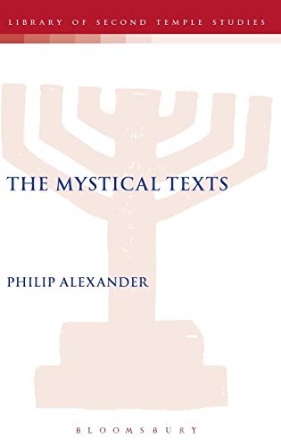 The Mystical Texts (The Library of Second Temple Studies, 61) (9780567040824) by Alexander, Philip