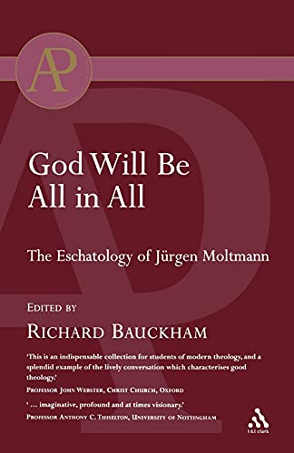 God Will Be All in All (9780567041814) by Bauckham, Richard