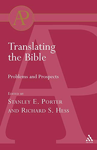 Translating the Bible (Academic Paperback) (9780567042903) by Porter, Stanley E.; Hess, Richard