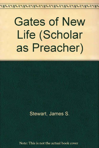9780567044266: Gates of New Life (Scholar as Preacher)