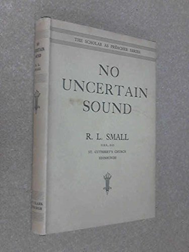 Stock image for No Uncertain Sound (Scholar as Preacher) for sale by ThriftBooks-Dallas