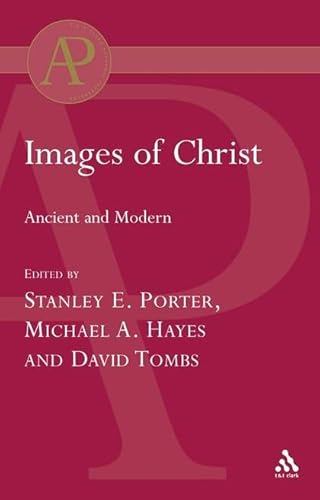 Beispielbild fr Images of Christ : Ancient and Modern. Edited by Stanley E. Porter, Michael A. Hayes & David Tombs. LONDON : 2004. Academic Paperback. zum Verkauf von Rosley Books est. 2000