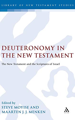 Beispielbild fr Deuteronomy in the New Testament: the New Testament and the Scriptures of Israel zum Verkauf von Antiquarius / Antiquariat Hackelbusch