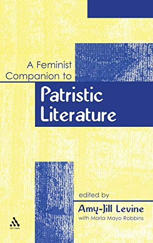 9780567045546: A Feminist Companion to Patristic Literature: v. 12 (Feminist Companion to the New Testament and Early Christian Writings)