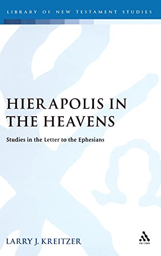 Imagen de archivo de Hierapolis in the Heavens. Studies in the letter to the Ephesians. a la venta por Antiquariat Kai Gro