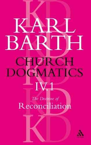 Imagen de archivo de Church Dogmatics, Volume IV, The Doctrine Of Reconciliation, Part I a la venta por Frenchboro Books