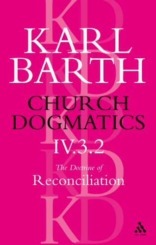 Imagen de archivo de Church Dogmatics The Doctrine of Reconciliation, Volume 4, Part 3.2 a la venta por Chiron Media