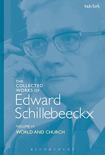 Stock image for WORLD AND CHURCH: SCHILLEBEECKX COLLECTED WORKS 4 (EDWARD SCHILLEBEECKX COLLECTED WORKS) for sale by Basi6 International