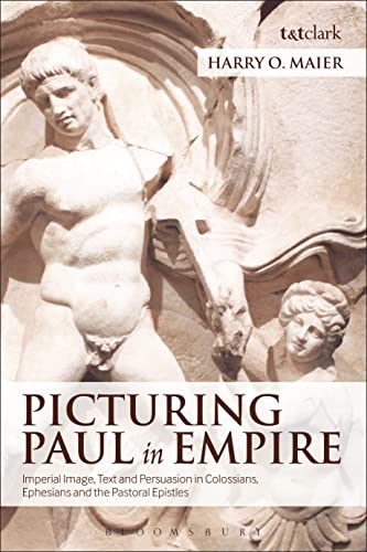 9780567059956: Picturing Paul in Empire: Imperial Image, Text and Persuasion in Colossians, Ephesians and the Pastoral Epistles (Criminal Practice Series)