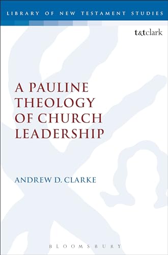 Beispielbild fr A Pauline Theology of Church Leadership zum Verkauf von Pieuler Store