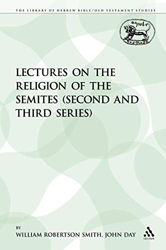 9780567077936: Lectures on the Religion of the Semites: Second and Third Series: 183 (The Library of Hebrew Bible/Old Testament Studies)