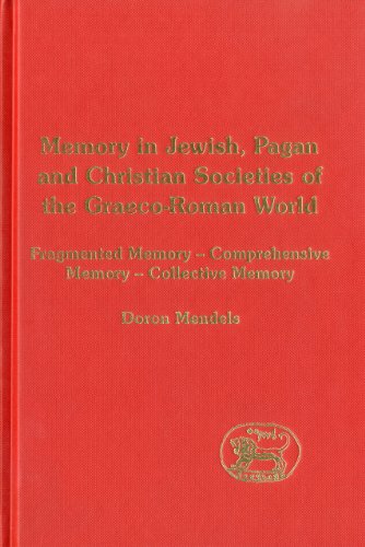 Imagen de archivo de Memory in Jewish, Pagan and Christian Societies of the Graeco-Roman World (LSTS (JSPS) 48) a la venta por St Philip's Books, P.B.F.A., B.A.