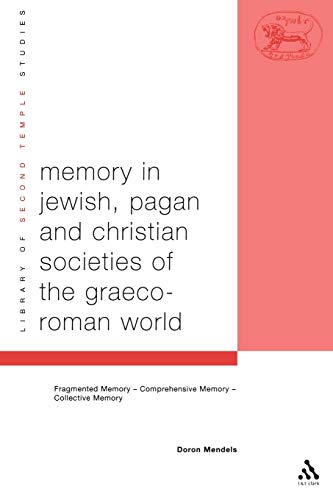 Beispielbild fr Memory in Jewish, Pagan and Christian Societies of the Graeco-Roman World zum Verkauf von Anybook.com