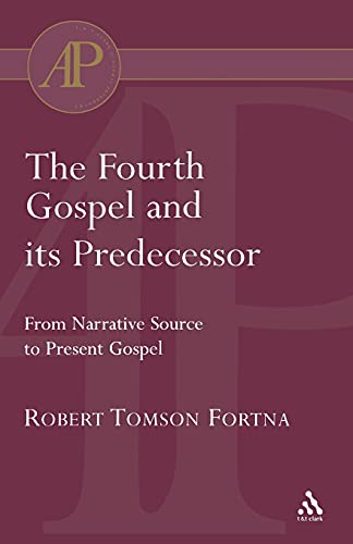 Stock image for The Fourth Gospel and its Predecessor: From Narrative Source to Present Gospel. for sale by Henry Hollander, Bookseller