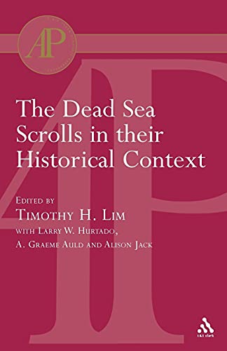 9780567080783: The Dead Sea Scrolls in their Historical Context (Academic Paperback)