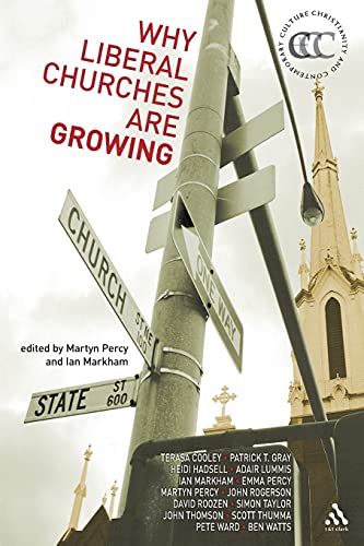 Stock image for Why Liberal Churches are Growing (Christianity and Contemporary Culture S.) for sale by AwesomeBooks