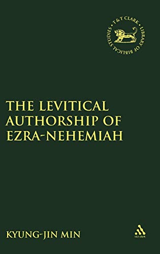 Stock image for Levitical Authorship of EzraNehemiah 409 Library of Hebrew BibleOld Testament Studies for sale by PBShop.store US