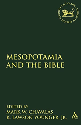 Beispielbild fr Mesopotamia and the Bible. Comparative Explorations (Journal for the Study of the Old Testament - Supplement Series) zum Verkauf von Antiquariaat Schot