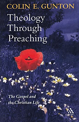 9780567082794: Theology Through Preaching: The Gospel And The Christian Life