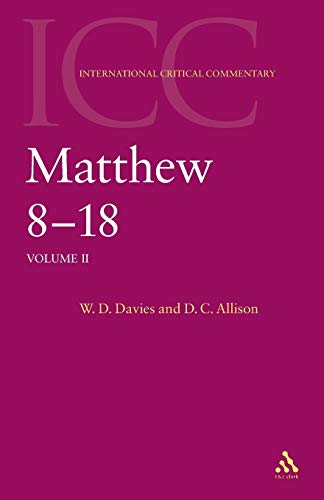 Matthew 8-18: Volume 2 (International Critical Commentary) (9780567083654) by Davies, W. D.; Jr., Dale C. Allison