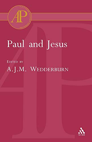 Paul and Jesus (Academic Paperback) (9780567083968) by Wedderburn, Alexander J. M.