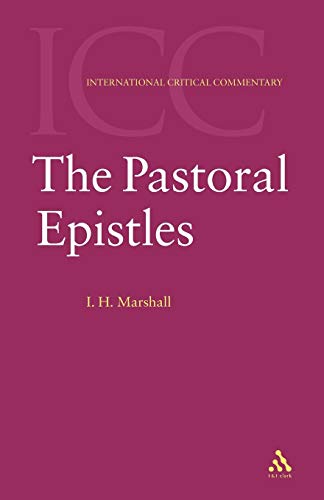 Beispielbild fr The Pastoral Epistles: A Critical and Exegetical Commentary zum Verkauf von Revaluation Books