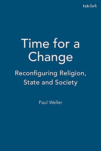 Beispielbild fr Time for a Change: Reconfiguring Religion, State and Society (Christianity and Contemporary Culture) zum Verkauf von WorldofBooks