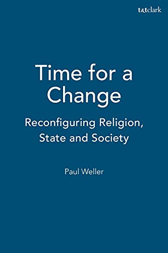 Imagen de archivo de Time for a Change: Reconfiguring Religion, State and Society (Christianity and Contemporary Culture) a la venta por WorldofBooks