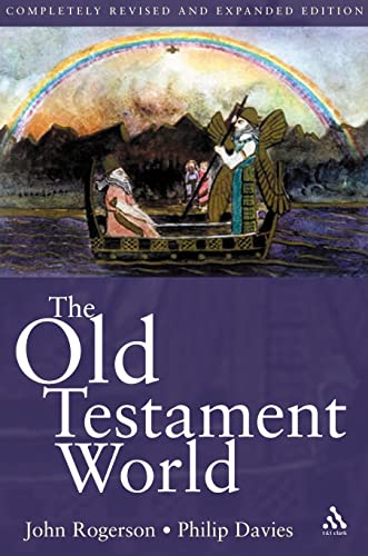 The Old Testament World (9780567084880) by Philip R. Davies; John W. Rogerson