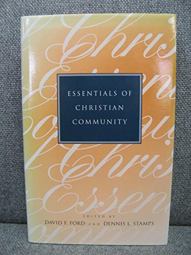 Stock image for Essentials of Christian Community: For Daniel W.Hardy on His 65th Birthday for sale by Reuseabook
