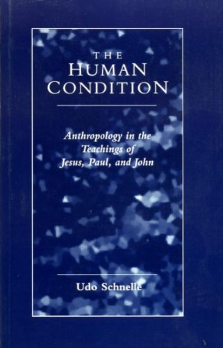 9780567085115: The Human Condition: Anthropology in the Teachings of Jesus, Paul and John