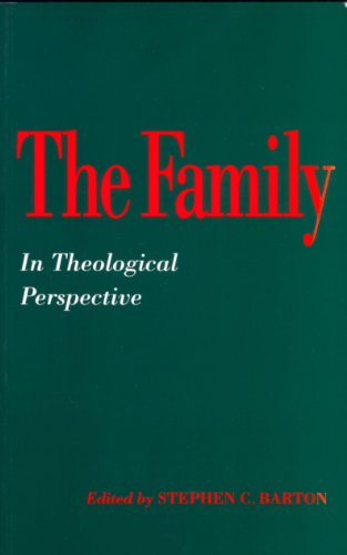 Imagen de archivo de The Family in Theological Perspective a la venta por BookHolders