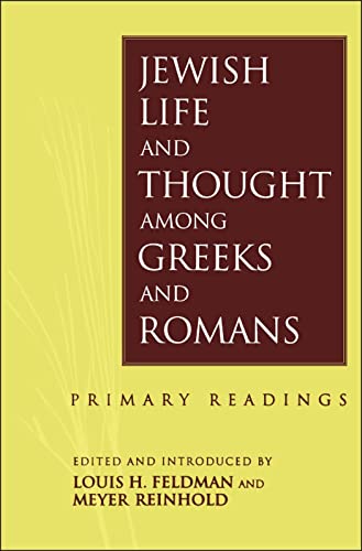 Stock image for Jewish Life and Thought among Greeks and Romans: Primary Readings for sale by WorldofBooks