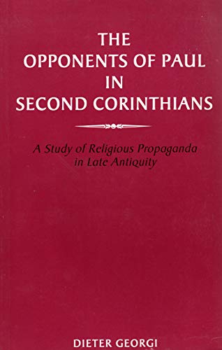 9780567085399: The Opponents of Paul in Second Corinthians: Study of Religious Propaganda in Late Antiquity