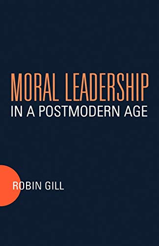 Stock image for Moral Leadership in a Postmodern Age for sale by Powell's Bookstores Chicago, ABAA