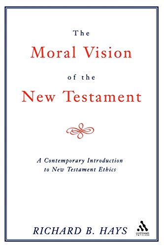 Beispielbild fr The Moral Vision of the New Testament: A Contemporary Introduction To New Testament Ethics zum Verkauf von WorldofBooks