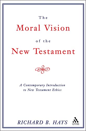 9780567085696: The Moral Vision of the New Testament: A Contemporary Introduction To New Testament Ethics