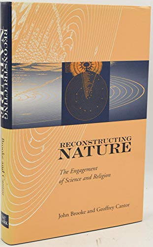 Beispielbild fr Reconstructing Nature: The Engagement of Science & Religion zum Verkauf von The Maryland Book Bank