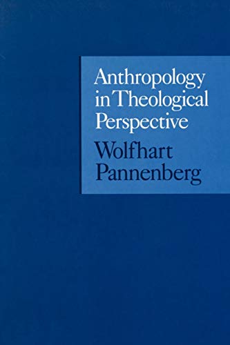 

Anthropology in Theological Perspective