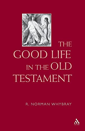 Stock image for The Good Life in the Old Testament (Old Testament Studies (Paperback)) for sale by WorldofBooks