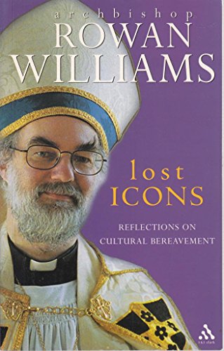 Beispielbild fr LOST ICONS: Reflections on Cultural Bereavement : Reflections on Cultural Bereavement zum Verkauf von Better World Books