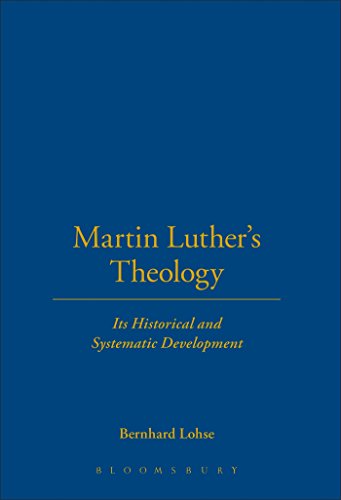 9780567087249: Martin Luther's Theology: Its Historical And Systematic Development