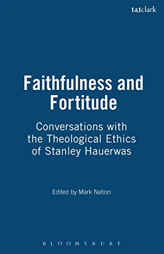 Beispielbild fr Faithfulness and Fortitude: Conversations with the Theological Ethics of Stanley Hauerwas zum Verkauf von WorldofBooks