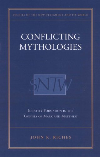 9780567087447: Conflicting Mythologies: Identity Formation in the Gospels of Mark and Matthew (Studies of the New Testament & Its World)
