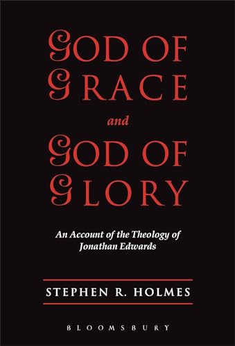Stock image for God of Grace God of Glory: An Account Of The Theology Of Jonathan Edwards for sale by Solr Books