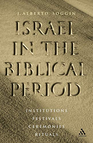 Stock image for Israel in the Biblical Period: Institutions, Festivals, Ceremonies, Rituals for sale by SecondSale