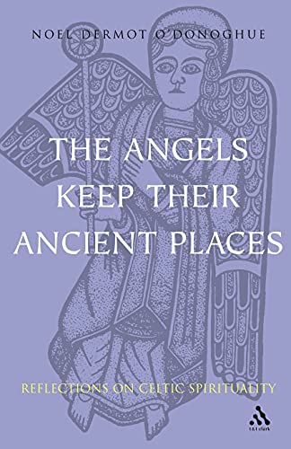 Beispielbild fr Angels Keep Their Ancient Places: Reflections on Celtic Spirituality zum Verkauf von WorldofBooks