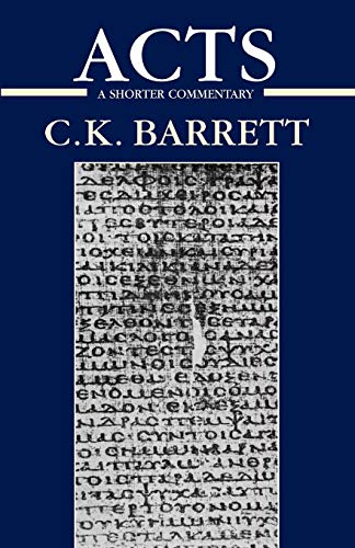 Acts of the Apostles: A Shorter Commentary (9780567088178) by Barrett, C. K.