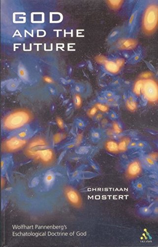9780567088505: God and the Future: Wolfhart Pannenberg's Eschatological Doctrine of God