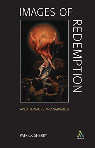 9780567088918: Images of Redemption: Understanding Soteriology Through Art and Literature